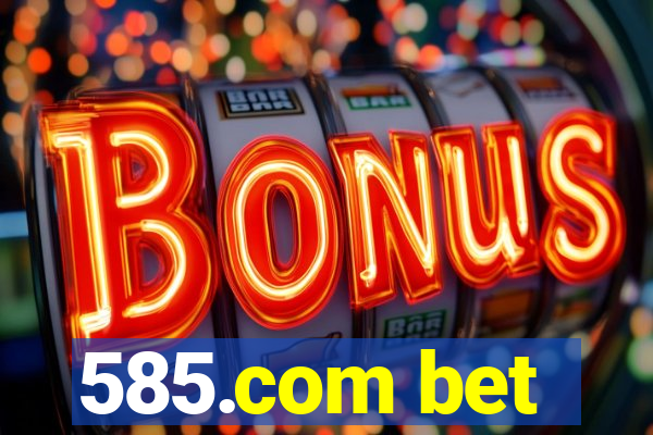 585.com bet